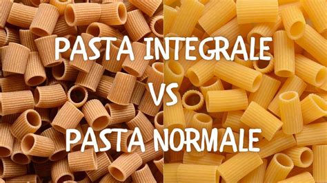 Diagramma che mostra la differenza tra pasta integrale e pasta raffinata
